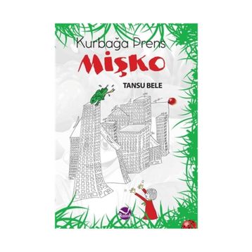 Kurbağa Prens Mişko - Tansu Bele
