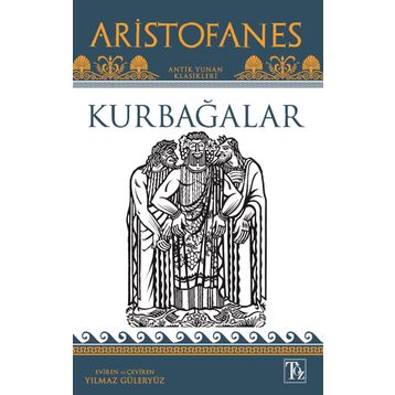 KURBAĞALAR - ARISTOPHANES