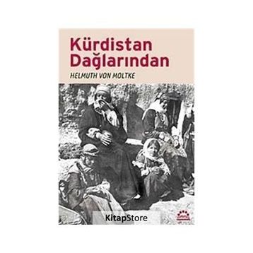 KÜRDİSTAN DAĞLARINDAN - HELMUTH VON MOLTKE