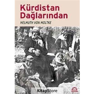 KÜRDİSTAN DAĞLARINDAN - HELMUTH VON MOLTKE
