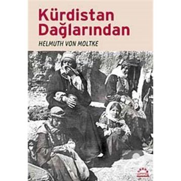 KÜRDİSTAN DAĞLARINDAN - HELMUTH VON MOLTKE