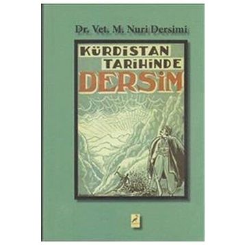 Kürdistan Tarihinde Dersim - Mehmet Nuri Dersimi