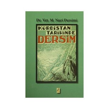 Kürdistan Tarihinde Dersim - Mehmet Nuri Dersimi