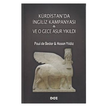 Kürdistan’da İngiliz Kampanyası - Ve O Gece Asur Yıkıldı - Paul de Bedar Hasan Yıldız Paul de Bedar