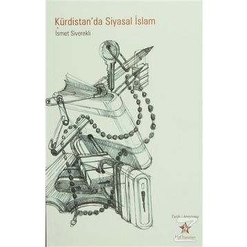 KÜRDİSTAN'DA SIYASAL İSLAM - İSMET SIVEREKLI