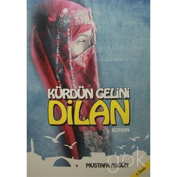 Kürdün Gelini Dilan - Mustafa Akgün