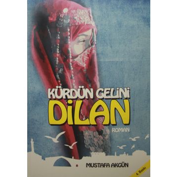 Kürdün Gelini Dilan - Mustafa Akgün