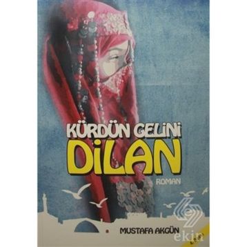 Kürdün Gelini Dilan - Mustafa Akgün