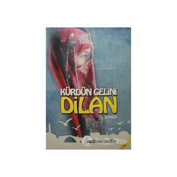 Kürdün Gelini Dilan - Mustafa Akgün