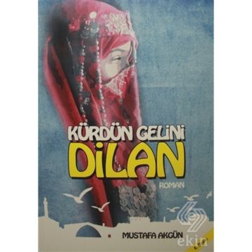 Kürdün Gelini Dilan - Mustafa Akgün