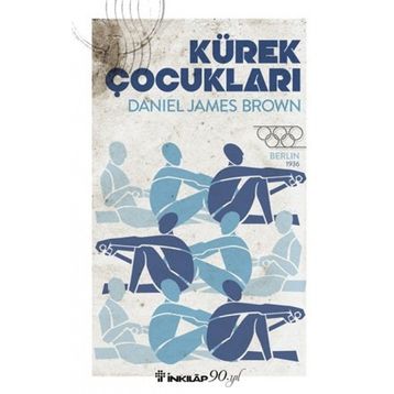 Kürek Çocukları - Daniel James Brown