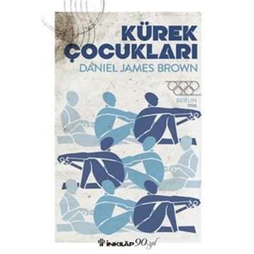 Kürek Çocukları - Daniel James Brown