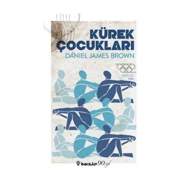 Kürek Çocukları - Daniel James Brown