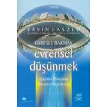 Küresel Bakmak Evrensel Düşünmek - Ervin Laszlo