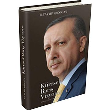 KÜRESEL BARIŞ VIZYONU - RECEP TAYYIP ERDOĞAN