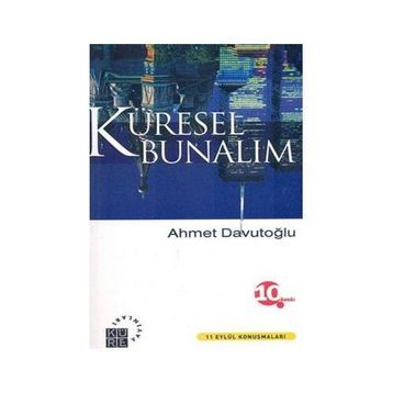 Küresel Bunalım - Ahmet Davutoğlu