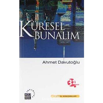 Küresel Bunalım - Ahmet Davutoğlu