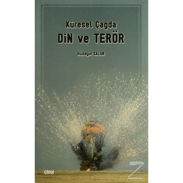 KÜRESEL ÇAĞDA DIN VE TERÖR - HÜSEYİN SALUR