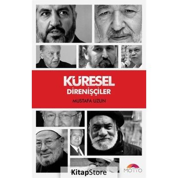 Küresel Direnişçiler - M. Mustafa Uzun