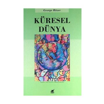 KÜRESEL DÜNYA - GEORGE RITZER