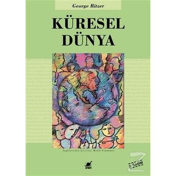 KÜRESEL DÜNYA - GEORGE RITZER