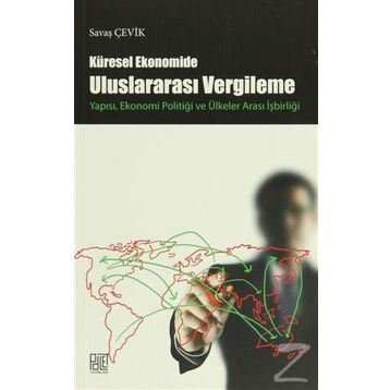 Küresel Ekonomide Uluslararası Vergileme - Savaş Çevik