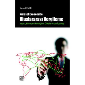 Küresel Ekonomide Uluslararası Vergileme - Savaş Çevik