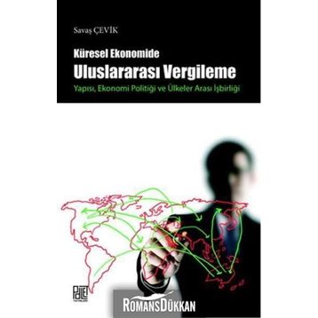 Küresel Ekonomide Uluslararası Vergileme - Savaş Çevik