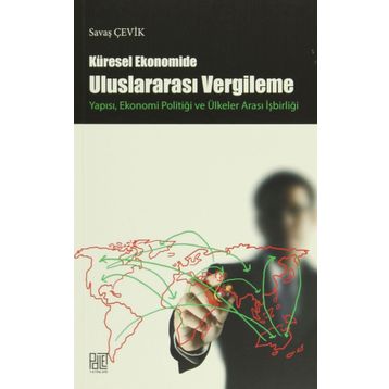 Küresel Ekonomide Uluslararası Vergileme - Savaş Çevik