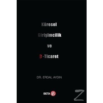 Küresel Girişimcilik ve E-Ticaret Beta Yayınları