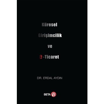 Küresel Girişimcilik ve E-Ticaret Beta Yayınları