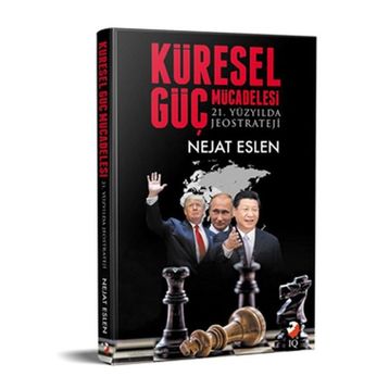 Küresel Güç Mücadelesi - E. Tuğgeneral Nejat Eslen