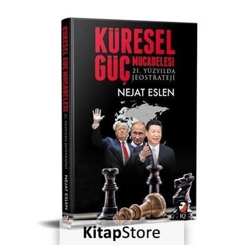 Küresel Güç Mücadelesi - E. Tuğgeneral Nejat Eslen