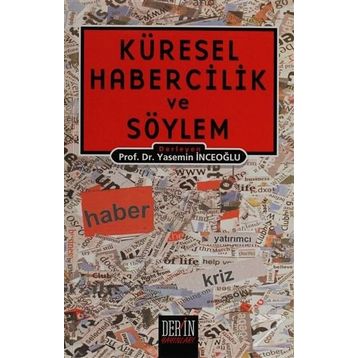 KÜRESEL HABERCILIK VE SÖYLEM - BERMAL AYDIN;UMUR BEDIR