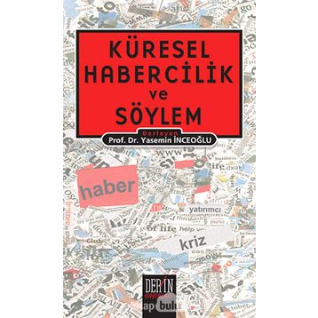 KÜRESEL HABERCILIK VE SÖYLEM - BERMAL AYDIN;UMUR BEDIR