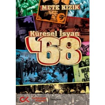 KÜRESEL İSYAN '68 - METE KIZIK