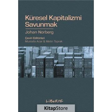 Küresel Kapitalizmi Savunmak - Johan Norberg