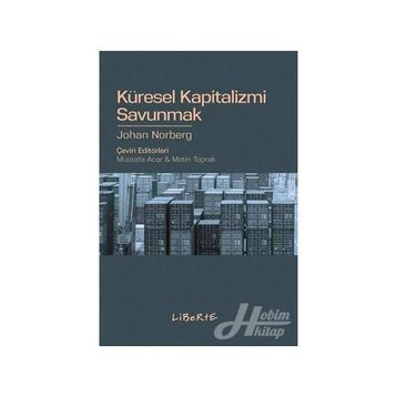 Küresel Kapitalizmi Savunmak - Johan Norberg