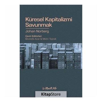 Küresel Kapitalizmi Savunmak - Johan Norberg