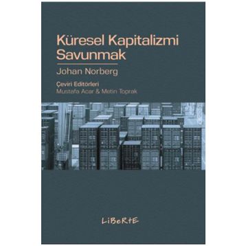 Küresel Kapitalizmi Savunmak - Johan Norberg