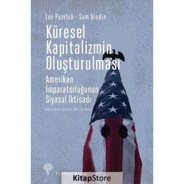 Küresel Kapitalizmin Oluşturulması / Leo Panitch