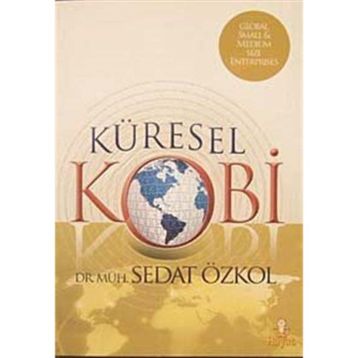 KÜRESEL KOBI - SEDAT ÖZKOL
