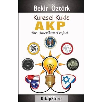 Küresel Kukla AKP - Bekir Öztürk