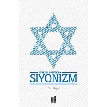 Küresel Musibet Siyonizm - Nuri Başar