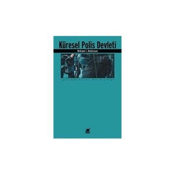 Küresel Polis Devleti - William I. Robinson - Ayrıntı Yayınları