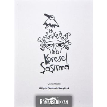 Küresel Şaşırma - Gülşah Özdemir Koryürek
