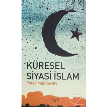 KÜRESEL SIYASI İSLAM - PETER MANDAVILLE