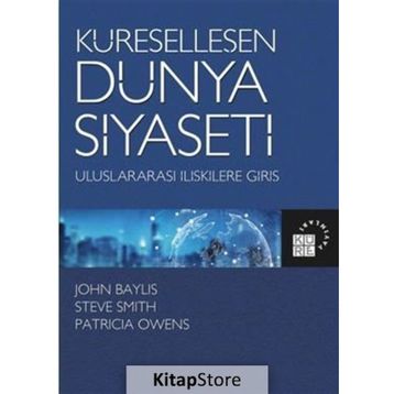 Küreselleşen Dünya Siyaseti Uluslararası İlişkilere Giriş - Steve Smith