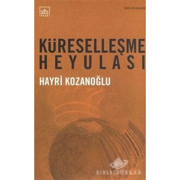 KÜRESELLEŞME HEYULASI - HAYRI KOZANOĞLU