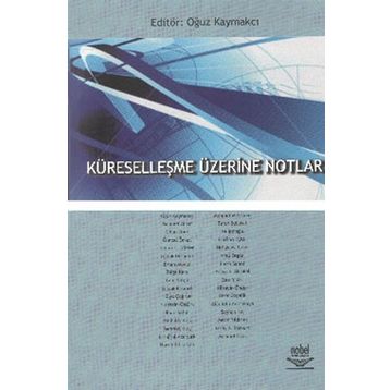KÜRESELLEŞME ÜZERINE NOTLAR - GENEL